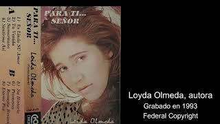 Para Ti Señor  Loyda Olmeda Disco completo [upl. by Teagan]