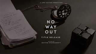 No Way Out  Announcement  Short film 2023 [upl. by Kacerek]