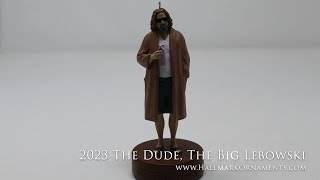 2023 The Dude The Big Lebowski Hallmark Ornament [upl. by Rabi]