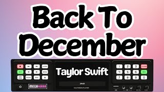 BACK TO DECEMBER  Taylor Swift KARAOKE [upl. by Aietal]