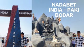 NADABET INDIA PAKISTHAN BODAR 🇮🇳 🇵🇰  Sima darshan nadabet turitiom nadabet india pakistan bodar [upl. by Assillam]