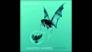 Haunted Shores  Harrison Fjord [upl. by Heddy74]