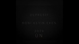 ÜNRONİ KEVİN EKENDEPRESİF2024 [upl. by Chui]