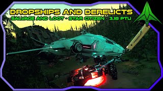 Dropships and Derelicts  Aggressive Salvage and Loot  Star Citizen 318 PTU [upl. by Hirsch]