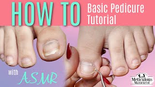 Basic Pedicure Tutorial with Tools amp Water ASMR [upl. by Lebatsirc461]