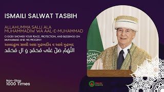 Ismaili Tasbihat  Salwat Tasbih Ismaili  1000 Times Non Stop [upl. by Adnwahsal]