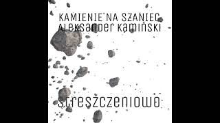 Stresczenie Kamienie na szaniec Aleksander Kamiński [upl. by Wilburn]