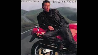 Boz Scaggs  Heart of Mine Columbia Records 1988 [upl. by Etteinotna]