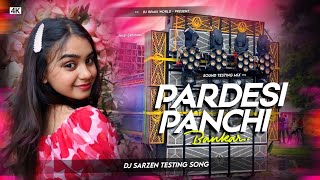 Pardeshi Panchi Bankar 😍 Dj SarZen Godown New Setup Testing Song  DJ Goutam Raj [upl. by Kress]