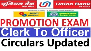 UBI Union Bank Of India Promotion Exam Clerk To Officer Circulars Updation [upl. by Eatton]