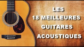 🎸 LES 18 MEILLEURES GUITARES ACOUSTIQUES [upl. by Nosnek]