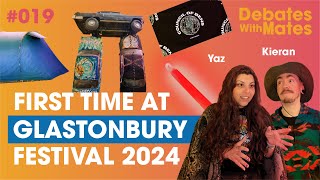 Debates With Mates episode 19 First time at Glastonbury Festival 2024 [upl. by Woodrow163]