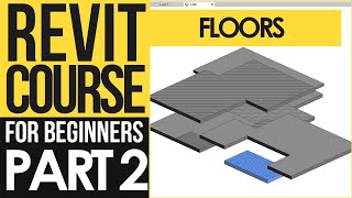 Revit Course for Beginners – Revit Tutorials to Learn BIM Fast  Part 2  Floors [upl. by Michelle]