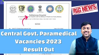 Safdarjung Hospital Vacancy 2023 Result Out  Central Govt Paramedical Vacancies 2023 Result Out [upl. by Ardel428]