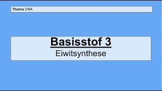 Havo 5  DNA  Basisstof 3 Eiwitsynthese [upl. by Aicilla]