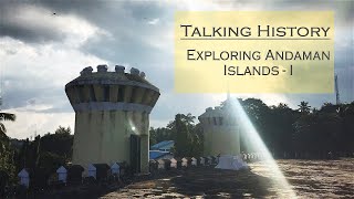 Talking History – Season 2 Exploring Andaman Islands  1 [upl. by Nelak]