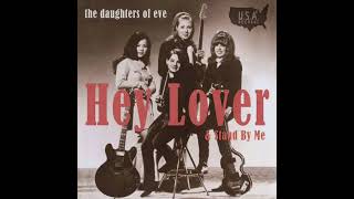 Hey Lover  Daughters Of Eve Remastered [upl. by Mannuela320]