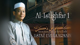 Ustaz Dzulkarnain  AlIstighfar 1 [upl. by Jimmie]