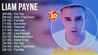 Liam Payne Greatest Hits Full Album ▶️ Full Album ▶️ Top 10 Hits of All Time [upl. by Andi142]