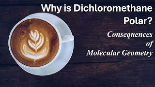 Why Dichloromethane CH2Cl2 is Polar Molecular Polarity and Geometry Explained [upl. by Ennovihc]