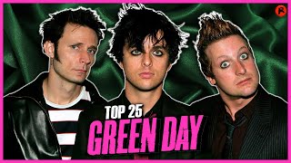 TOP 25 GREEN DAY SONGS [upl. by Champagne]