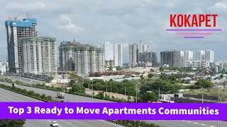 Top 3 Ready to Move Apartments Communities  Kokapet Flats for Sale  Hyderabad Real Estate [upl. by Lucretia]