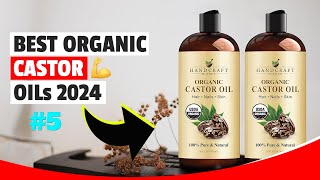 5 Best Organic Castor Oils for Hair Growth  Top Castor Oil Picks [upl. by Scotney]