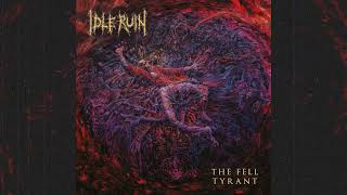 Idle Ruin Ger  The Fell Tyrant Album 2023 [upl. by Bonilla582]