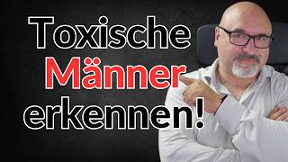 Schütze dein Herz – So erkennst du toxische Männer in nur 10 Minuten [upl. by Akemhs268]