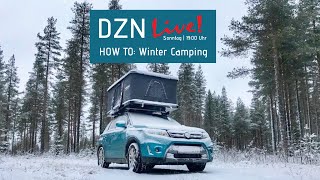 DZN Live  HOW TO Winter Camping [upl. by Sherris994]