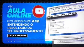 Aula 014  Processamento Global no TQS Entendendo o resultado do seu processamento [upl. by Partridge]