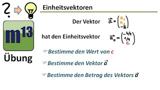 Vektor und den zugehörigen Einheitsvektor bestimmen Übung [upl. by Dmitri]