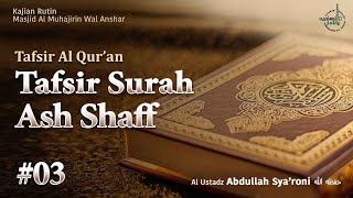 TAFSIR SURAT ASH SHAFF 03  TAFSIR JUZ 28  USTADZ ABDULLAH SYARONI حفظه الله [upl. by Paco]