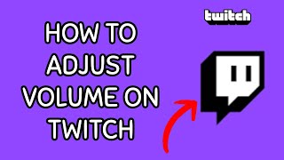 How to Adjust the Volume on Twitch App Change the Volume on Twitch App on Android 2024 [upl. by Nrubua578]