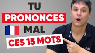 15 Mots Français que Vous Prononcez Sûrement Mal [upl. by Gnex]