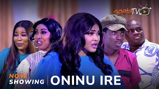 Oninu Ire  Yoruba Movie 2024 Drama Mercy Aigbe Temidayo Enitan Apa Wasila Coded Kemi Korede [upl. by Enoid]