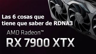 Las 6 cosas que tiene que saber de la nueva AMD RX 7900XTX [upl. by Marie]