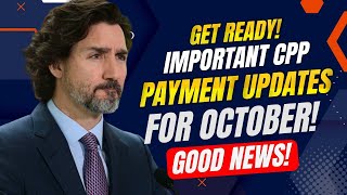 Get Ready Important CPP Payment Updates for October [upl. by Drarehs]