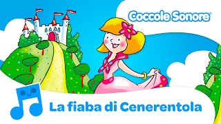 📖 Cenerentola  Fiabe per Bambini  Coccole Sonore [upl. by Itch293]