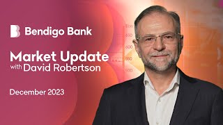 Bendigo Bank Economic Update with David Robertson  December 2023 [upl. by Boykins]