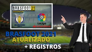 Como Baixar BRASFOOT 2021  REGISTROS  ATUALIZAÇÃO DE AGOSTO [upl. by Leahcimrej]