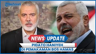 Pidato Ismail Haniyeh Bos Hamas di Pemakaman Alarouri Israel Alihkan Target [upl. by Laine]