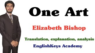 One Art Poem by Elizabeth Bishop Explanation translation Analysis [upl. by Enitsenre129]