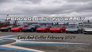 Ferrari Silicon Valley Cars And Coffee  February 2024 [upl. by Ringo]