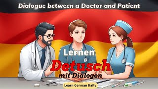 Learn German With Dialogues A1A2  Dialogue Between a Doctor and Patient in German  Learn German [upl. by Farrington]