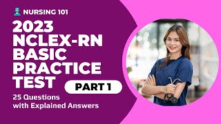 NCLEXRN Full Practice Test  1  2023  25 Questions with Explained Answers [upl. by Itraa]