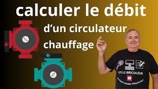 Calcul débit et réglage pompe chauffage [upl. by Heti]