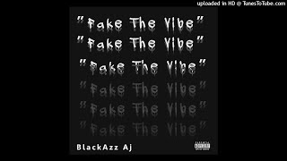 BlackAzz Aj x Fake The Vibe Prod by LukeOnTheBeats [upl. by Pell316]