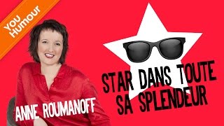 Anne Roumanoff  star dans toute sa splendeur [upl. by Nalad113]