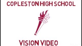 Copleston High School  Vision Video [upl. by Nayab441]